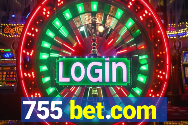 755 bet.com